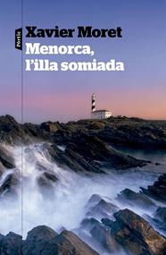 MENORCA, L'ILLA SOMIADA | 9788498095685 | MORET, XAVIER