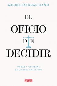 OFICIO DE DECIDIR, EL | 9788410433779 | PASQUAU LIAÑO, MIGUEL