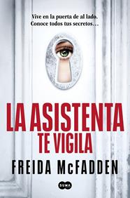 LA ASISTENTA 3. LA ASISTENTA TE VIGILA | 9788410257184 | MCFADDEN, FREIDA