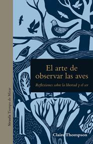 ARTE DE OBSERVAR LAS AVES, EL | 9788419419750 | THOMPSON, CLAIRE