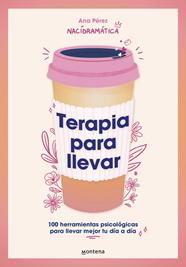 TERAPIA PARA LLEVAR | 9788419501806 | PÉREZ (@NACIDRAMATICA), ANA