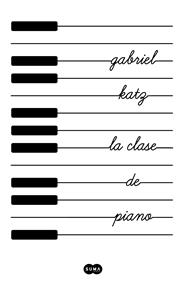 CLASE DE PIANO, LA | 9788491293361 | KATZ, GABRIEL