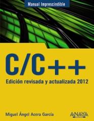 C/C++. EDICIÓN REVISADA Y ACTUALIZADA 2012 | 9788441529816 | ACERA GARCÍA, MIGUEL ÁNGEL