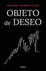 OBJETO DE DESEO | 9788425358388 | JAMBON-PUILLET, MATTHIAS
