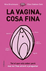VAGINA, COSA FINA, LA | 9788466422918 | BROCHMANN, NINA/STºKKEN DAHL, ELLEN