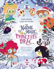UN NADAL MÀGIC AMB LES PRINCESES DRAC | 9788466160667 | MAÑAS ROMERO, PEDRO