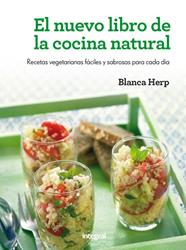 NUEVO LIBRO DE LA COCINA NATURAL, EL | 9788415541479 | HERP , BLANCA