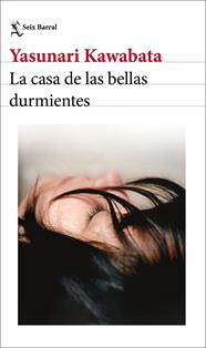 CASA DE LAS BELLAS DURMIENTES, LA | 9788432249655 | KAWABATA, YASUNARI