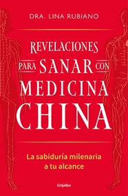 REVELACIONES PARA SANAR CON MEDICINA CHINA | 9788425367489 | RUBIANO, LINA