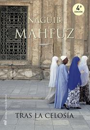 TRAS LA CELOSÍA | 9788427032552 | NAGUIB MAHFUZ