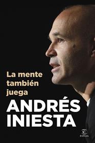 MENTE TAMBIÉN JUEGA, LA | 9788467078190 | INIESTA, ANDRÉS