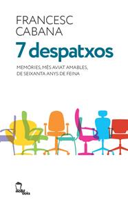 7 DESPATXOS | 9788496237278 | CABANA I VANCELLS, FRANCESC