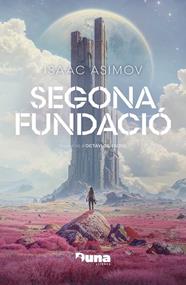 FUNDACIO 3. SEGONA FUNDACIO (RUSTICA) | 9788412968712 | ASIMOV, ISAAC