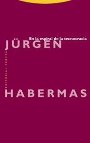 EN LA ESPIRAL DE LA TECNOCRACIA | 9788498796438 | HABERMAS, JÜRGEN