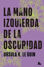 MANO IZQUIERDA DE LA OSCURIDAD, LA | 9788445020203 | LE GUIN, URSULA K.
