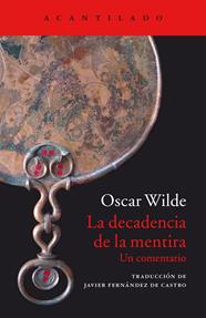 DECADENCIA DE LA MENTIRA, LA | 9788416011285 | WILDE, OSCAR