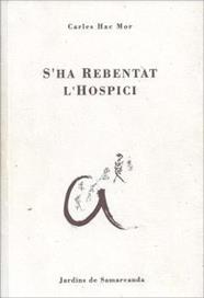S'HA REBENTAT L'HOSPICI | 9788410482814 | HAC MOR, CARLES