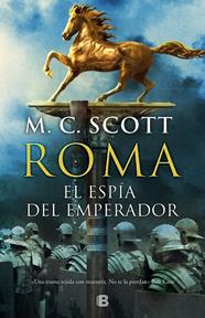 ESPÍA DEL EMPERADOR, EL ROMA | 9788466658577 | SCOTT, M. C.