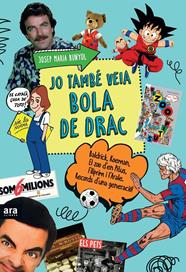 JO TAMBÉ VEIA BOLA DE DRAC | 9788416154609 | BUNYOL, JOSEP MARIA