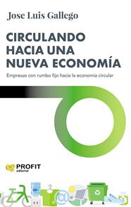 CIRCULANDO HACIA UNA NUEVA ECONOMÍA | 9788417942748 | GALLEGO, JOSE LUIS