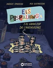 ELS PISPALLONGA. ELS PISPALLONGA I EL GRAN COP DE L'ANIVERSARI | 9788448965235 | SPARRING, ANDERS