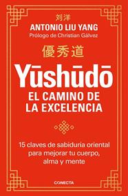 YUSHUDO. EL CAMINO DE LA EXCELENCIA | 9788417992804 | LIU YANG, ANTONIO