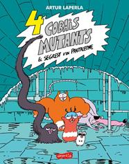 4 COBAIS MUTANT.1/ EL SEGREST D'EN PANTALEONE | 9788418279331 | LAPERLA, ARTUR