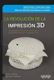 REVOLUCIÓN DE LA IMPRESIÓN 3D, LA | 9788441536531 | LIPSON, HOD/KURMAN, MELBA