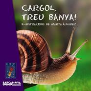 CARGOL TREU BANYA | 9788448930714 | EDITORIAL BARCANOVA