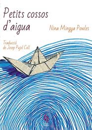 PETITS COSSOS D'AIGUA | 9788412430653 | MINGYA POWLES, NINA