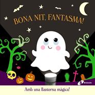 BONA NIT, FANTASMA! (AMB UNA LLANTERNA MAGICA) | 9788413494722 | LILY, AMBER
