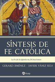SÍNTESIS DE FE CATÓLICA | 9788432163319 | JIMÉNEZ, GERARD/YÁNIZ, JAVIER