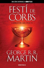 FESTÍ DE CORBS (CANÇÓ DE GEL I FOC 4) | 9788418196539 | R.R. MARTIN, GEORGE
