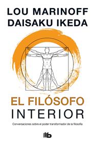 FILÓSOFO INTERIOR, EL | 9788490706312 | IKEDA, DAISAKU/MARINOFF, LOU