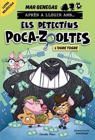 APRÈN A LLEGIR AMB ELS DETECTIUS POCA-ZOOLTES 7. L'OGRE TOGRE | 9791387519919 | BENEGAS, MAR
