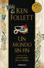 PILARES DE LA TIERRA 2. UN MUNDO SIN FIN | 9788499893730 | FOLLETT,KEN