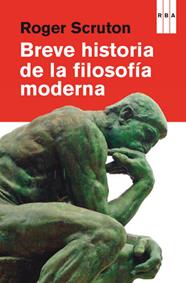 BREVE HISTORIA DE LA FILOSOFIA MODERNA | 9788490065310 | SCRUTON , ROGER