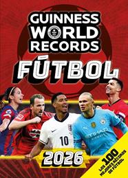 2026 FUTBOL. GUINNESS WORLD RECORDS  | 9788408307075 | GUINNESS WORLD RECORDS