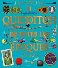 QUIDDITCH DE TOTES LES ÈPOQUES, EL (IL·LUSTRAT) | 9788417879426 | ROWLING, J.K.