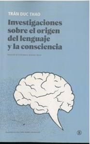 NVESTIGACIONES SOBRE EL ORIGEN DEL LENGUAJE Y LA CONSCIENCIA | 9788418684128 | DUC THAO, TRAN