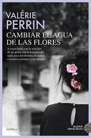 CAMBIAR EL AGUA DE LAS FLORES | 9791388042225 | PERRIN, VALÉRIE