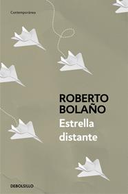 ESTRELLA DISTANTE | 9788466337045 | BOLAÑO, ROBERTO