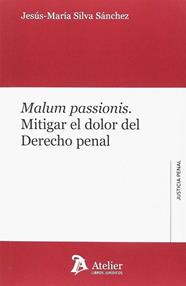 MALUM PASSIONIS. | 9788417466022 | SILVA SÁNCHEZ, JESUS MARIA