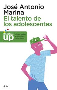 TALENTO DE LOS ADOLESCENTES, EL | 9788434418738 | MARINA, JOSE ANTONIO