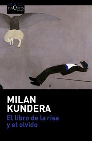 LIBRO DE LA RISA Y EL OLVIDO, EL | 9788490662038 | KUNDERA, MILAN