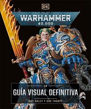 WARHAMMER 40.000. LA GUÍA VISUAL DEFINITIVA | 9780241736654 | DK