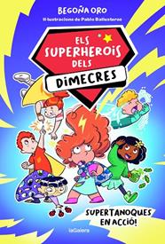 SUPERHEROIS DELS DIMECRES, ELS/ 1. SUPERTANOQUES EN ACCIÓ | 9788424674229 | ORO PRADERA, BEGOÑA