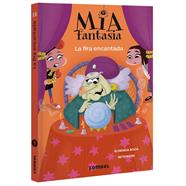MIA FANTASIA 11. LA FIRA ENCANTADA | 9788411584159 | ROCA, ELISENDA7 BETOWERS