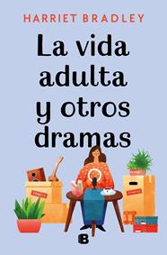 VIDA ADULTA Y OTROS DRAMAS, LA | 9788466670821 | BRADLEY, HARRIET