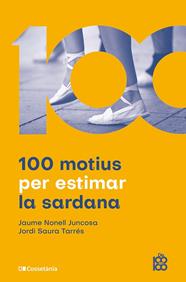 100 MOTIUS PER ESTIMAR LA SARDANA | 9788413565019 | NONELL JUNCOSA, JAUME/SAURA TARRÉS, JORDI